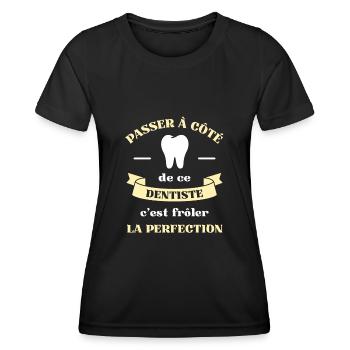 perfection dentiste humour dents homme femme drole - T-shirt sport Femme - noir - Devant - AI Model Female 172 light (172cm)