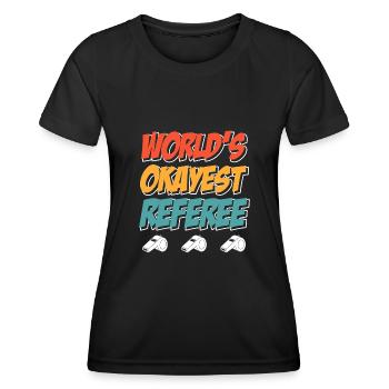 Worlds okayest referee referee - Women's Functional T-Shirt - black - Front - AI Model Female 172 light (172cm)