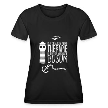 Ich brauche keine Therapie Ich muss nur nach BUSUM - Frauen Funktions-T-Shirt - Schwarz - Vorne - AI Model Female 172 light (172cm)