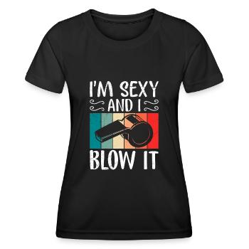 I am sexy & i blow it ladies referee - Women's Functional T-Shirt - black - Front - AI Model Female 172 light (172cm)