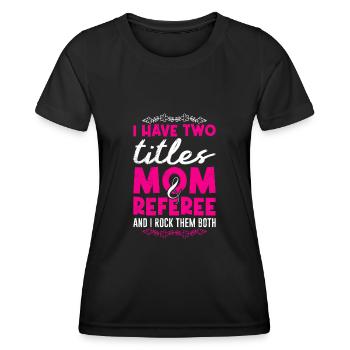Maman et Arbitre Dames Arbitre - T-shirt sport Femme - noir - Devant - AI Model Female 172 light (172cm)