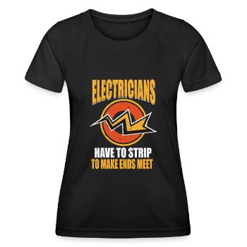 Electricians Strip To Make Ends Meet Elektriker - Women's Functional T-Shirt - black - Front - AI Model Female 172 light (172cm)