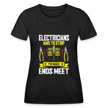 Electricians Strip To Make Ends Meet Elektriker - Women's Functional T-Shirt - black - Front - AI Model Female 172 light (172cm)