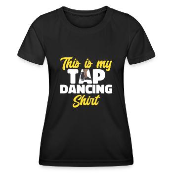 Tap Dance Teacher Tap Dancer Tap Dance - Women's Functional T-Shirt - black - Front - AI Model Female 172 light (172cm)
