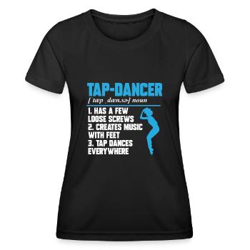 Tap Dance Teacher Tap Dancer Tap Dance - Women's Functional T-Shirt - black - Front - AI Model Female 172 light (172cm)