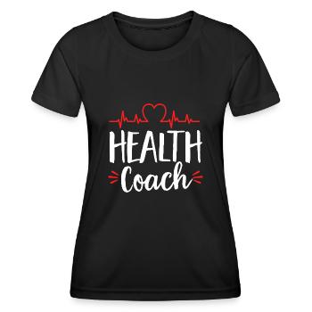 Health Coach Nutritionist Life Coach - Women's Functional T-Shirt - black - Front - AI Model Female 172 light (172cm)