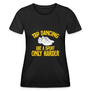 Tap Dance Teacher Tap Dancer Tap Dance - Women's Functional T-Shirt - black - Front - AI Model Female 172 light (172cm)