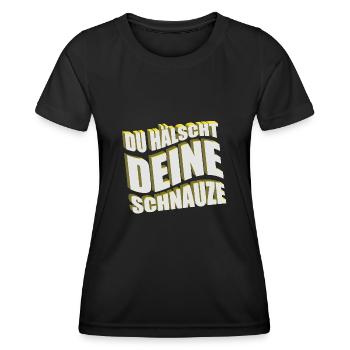 Du hälscht deine Schnauze Lustiger Spruch - Frauen Funktions-T-Shirt - Schwarz - Vorne - AI Model Female 172 light (172cm)