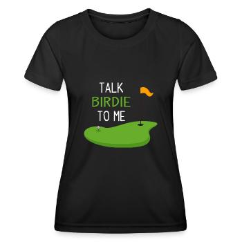 Funny Golf Talk Birdie To Me - Women's Functional T-Shirt - black - Front - AI Model Female 172 light (172cm)