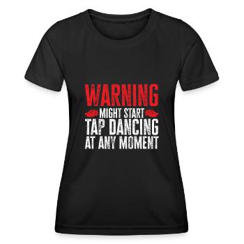 Tap Dance Teacher Tap Dancer Tap Dance - Women's Functional T-Shirt - black - Front - AI Model Female 172 light (172cm)