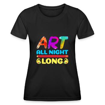 Artist Painter Graphic Art All Night Long Drawings - Frauen Funktions-T-Shirt - Schwarz - Vorne - AI Model Female 172 light (172cm)
