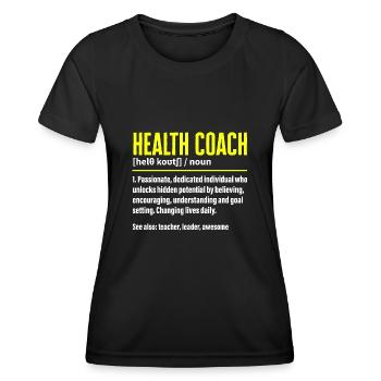 Health Coach Nutritionist Life Coach - Women's Functional T-Shirt - black - Front - AI Model Female 172 light (172cm)