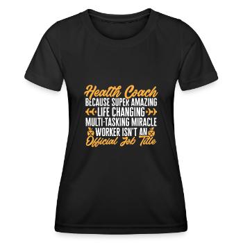 Health Coach Nutritionist Life Coach - Women's Functional T-Shirt - black - Front - AI Model Female 172 light (172cm)