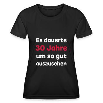 30. Geburtstag Spruch Humor - Frauen Funktions-T-Shirt - Schwarz - Vorne - AI Model Female 172 light (172cm)