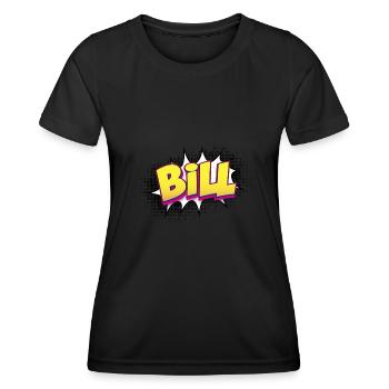 Bill Custom Name Comic Book Style Pop Art, Bill - Women's Functional T-Shirt - black - Front - AI Model Female 172 light (172cm)
