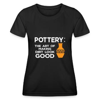 Pottery Pottery Pottery Artist Clay - Women's Functional T-Shirt - black - Front - AI Model Female 172 light (172cm)