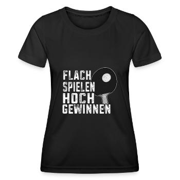 Flach Spielen Hoch Gewinnen Tischtennis Geschenk - Frauen Funktions-T-Shirt - Schwarz - Vorne - AI Model Female 172 light (172cm)