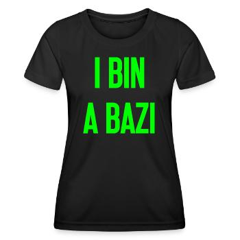 I bin a Bazi – Bayerischer Spruch mit Humor - Frauen Funktions-T-Shirt - Schwarz - Vorne - AI Model Female 172 light (172cm)