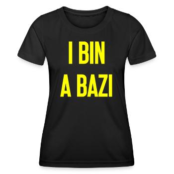I bin a Bazi – Bayerischer Spruch mit Humor - Frauen Funktions-T-Shirt - Schwarz - Vorne - AI Model Female 172 light (172cm)