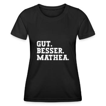 Gut Besser Mathea Lustiger Spruch Name Mathea - Frauen Funktions-T-Shirt - Schwarz - Vorne - AI Model Female 172 light (172cm)