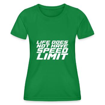 Life Does Not Have Speed Limit - Frauen Funktions-T-Shirt - Kelly Green - Vorne - AI Model Female 172 dark (172cm)