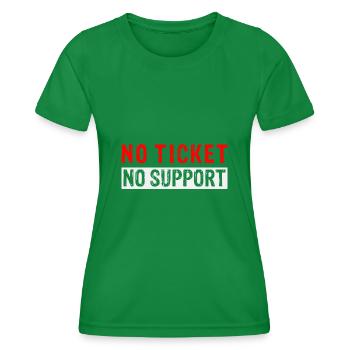 No Ticket No Support Informatiker IT Administrator - Frauen Funktions-T-Shirt - Kelly Green - Vorne - AI Model Female 172 dark (172cm)