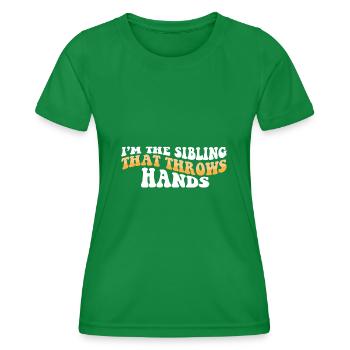 I'm The Sibling That Throw Hands Protective - Frauen Funktions-T-Shirt - Kelly Green - Vorne - AI Model Female 172 dark (172cm)