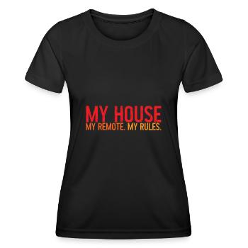 My House My Remote My Rules 3 - Women's Functional T-Shirt - black - Front - AI Model Female 172 light (172cm)