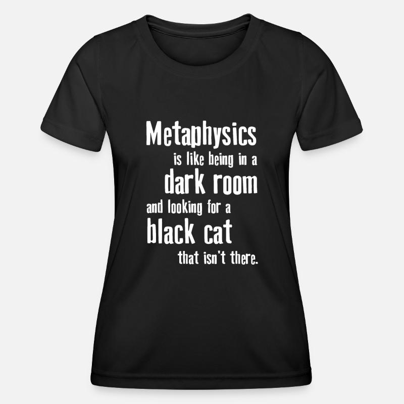 Metaphysics Phrases Philosophy - Women's Functional T-Shirt - black
