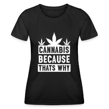 Le cannabis parce que c’est pourquoi le blanc - T-shirt sport Femme - noir - Devant - AI Model Female 172 light (172cm)