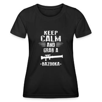 Keep calm and grab a Bazooka! - Women's Functional T-Shirt - black - Front - AI Model Female 172 light (172cm)
