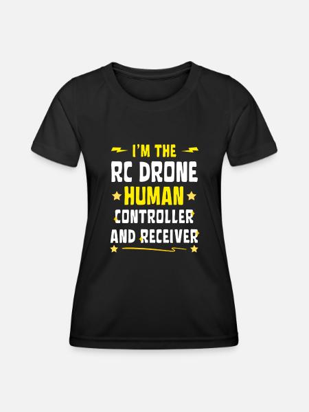 Je suis le contrôleur humain du drone RC - T-shirt sport Femme - noir