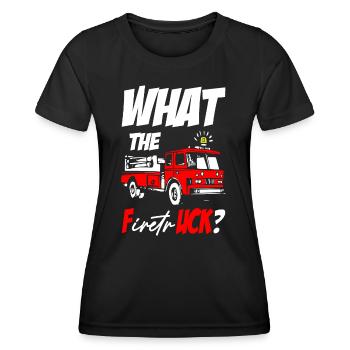What The FiretrUCK Funny Fireman Fire Rescue - Women's Functional T-Shirt - black - Front - AI Model Female 172 light (172cm)