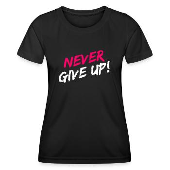 "Never Give Up!" Motivation in pink and white - Women's Functional T-Shirt - black - Front - AI Model Female 172 light (172cm)