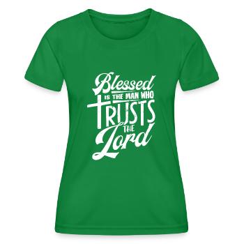 Gesegnet Ist Der Mann, Der Dem Herrn Vertraut - Frauen Funktions-T-Shirt - Kelly Green - Vorne - AI Model Female 172 dark (172cm)
