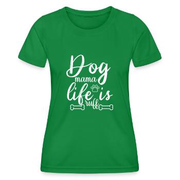 Dog mom Life is shaggy - Women's Functional T-Shirt - kelly green - Front - AI Model Female 172 dark (172cm)