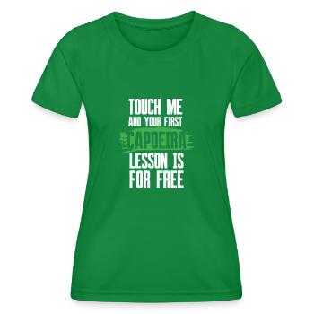 Touch Me & Your First Lesson Is For Free, Capoeira - Women's Functional T-Shirt - kelly green - Front - AI Model Female 172 dark (172cm)