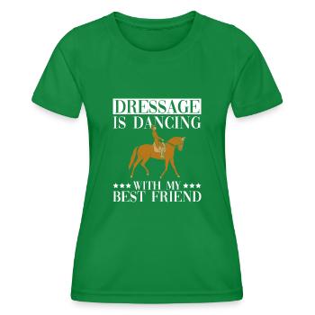 Dressur ist Tanzen mit meinem besten Freund - - Frauen Funktions-T-Shirt - Kelly Green - Vorne - AI Model Female 172 dark (172cm)