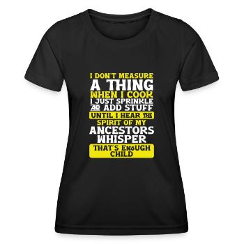 I Don't Measure When I Cook - Women's Functional T-Shirt - black - Front - AI Model Female 172 light (172cm)