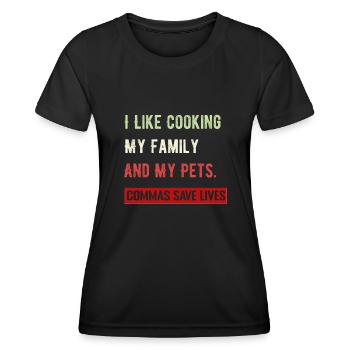 J’aime cuisiner ma famille et mes animaux de compagnie Commas Save - T-shirt sport Femme - noir - Devant - AI Model Female 172 light (172cm)