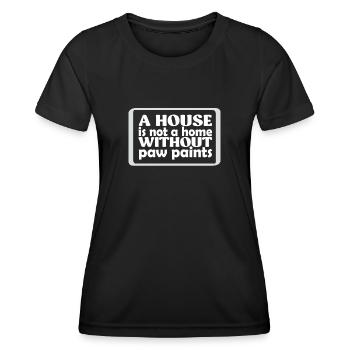 A house is not a home without a dog - Women's Functional T-Shirt - black - Front - AI Model Female 172 light (172cm)