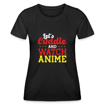Cuddle and watch anime - Women's Functional T-Shirt - black - Front - AI Model Female 172 light (172cm)