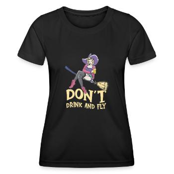 Witch Halloween Party Motif Don't Drink And Fly - Women's Functional T-Shirt - black - Front - AI Model Female 172 light (172cm)
