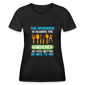 Sois gentil avec moi L’assassin est toujours le jardinier - T-shirt sport Femme - noir - Devant - AI Model Female 172 light (172cm)