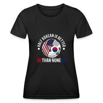Half Korean is better than none - Women's Functional T-Shirt - black - Front - AI Model Female 172 light (172cm)