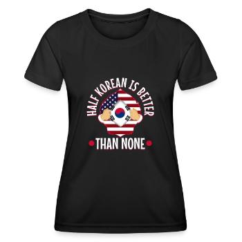 Half Korean is better than no Korean - Women's Functional T-Shirt - black - Front - AI Model Female 172 light (172cm)