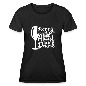 Cheerful, cheerful and immediately drunk - Women's Functional T-Shirt - black - Front - AI Model Female 172 light (172cm)