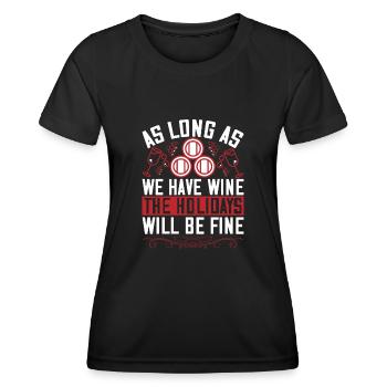 As long as we have wine - Women's Functional T-Shirt - black - Front - AI Model Female 172 light (172cm)
