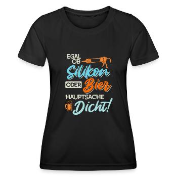 Egal ob Silikon oder Bier Hauptsache Dicht Männer - Frauen Funktions-T-Shirt - Schwarz - Vorne - AI Model Female 172 light (172cm)