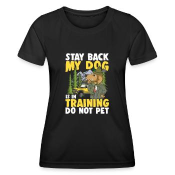 Stay Back My Dog Is In Training Do Not Pet für - Frauen Funktions-T-Shirt - Schwarz - Vorne - AI Model Female 172 light (172cm)